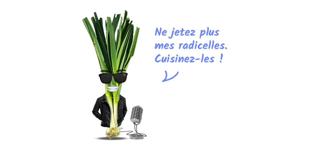 Cuisinez les radicelles de poireaux